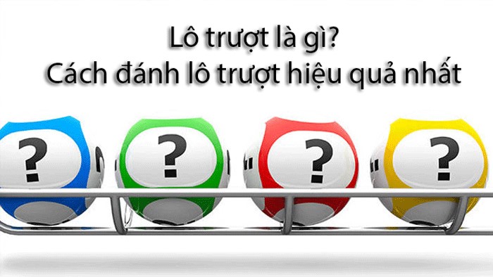 Tổng quan về lô trượt là gì Tổng quan về lô trượt là gì